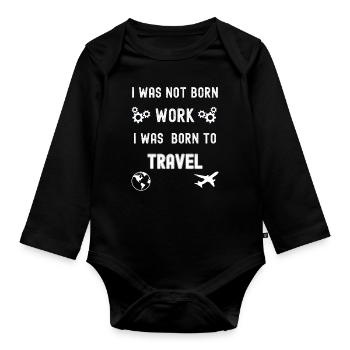 I was born to travel - Organic Longsleeve Baby Bodysuit - black - Front