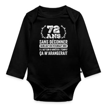 72 Ans Sans Déconner Cadeau D'anniversaire 72ans - Body Bébé bio manches longues - noir - Devant