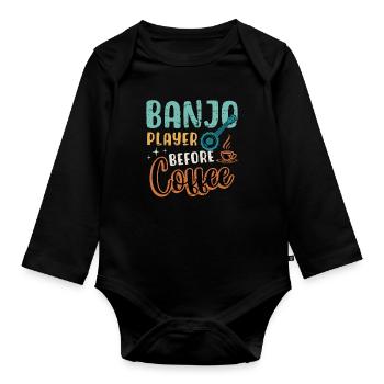 Banjo Player Before Coffee Folk Music Coffee Lover - Baby Bio-Langarm-Body - Schwarz - Vorne