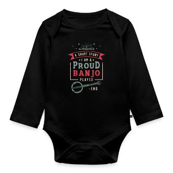 Banjo Player A Short Story I Am A Folk Music Lover - Organic Longsleeve Baby Bodysuit - black - Front