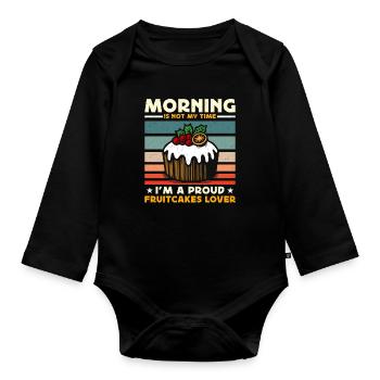 Fruitcakes Lover Morning Is Not My Time Desserts - Baby Bio-Langarm-Body - Schwarz - Vorne