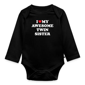 I Love My Awesome Twin Sister - Organic Longsleeve Baby Bodysuit - black - Front