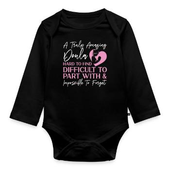 Doula Birth Worker A Truly Amazing - Organic Longsleeve Baby Bodysuit - black - Front