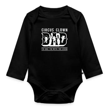 Circus Clown Dad The Idol The Myth Circus Staff - Organic Longsleeve Baby Bodysuit - black - Front
