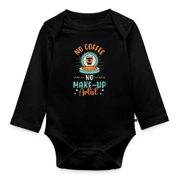 Make-Up Artist No Coffee No Cosmetics Coffee Lover - Baby Bio-Langarm-Body - Schwarz - Vorne