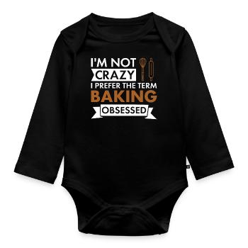 Baker I'm Not Crazy Baking - Organic Longsleeve Baby Bodysuit - black - Front