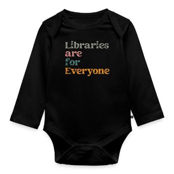 Libraries are for everyone to read - Organic Longsleeve Baby Bodysuit - black - Front