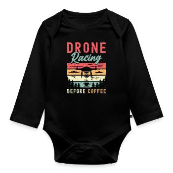 Drone Racing Lover Before Drone Race Coffee Lover - Organic Longsleeve Baby Bodysuit - black - Front