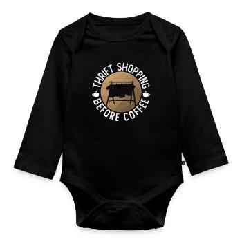 Thrift Shopping Before Thrift Store Coffee Lover - Organic Longsleeve Baby Bodysuit - black - Front
