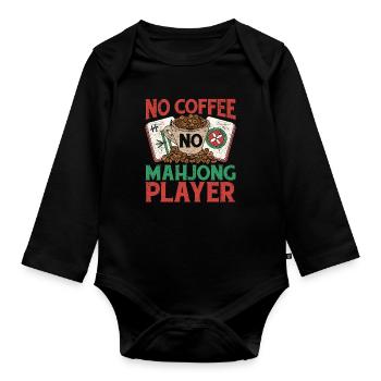 Mahjong Player No Coffee No Mahjong Coffee Lover - Organic Longsleeve Baby Bodysuit - black - Front