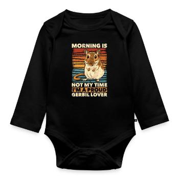Gerbil Lover Morning Is Not My Time Gerbillinae - Organic Longsleeve Baby Bodysuit - black - Front