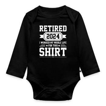 Retraité 2024 J’ai travaillé toute ma vie pour cette chemise - Body Bébé bio manches longues - noir - Devant