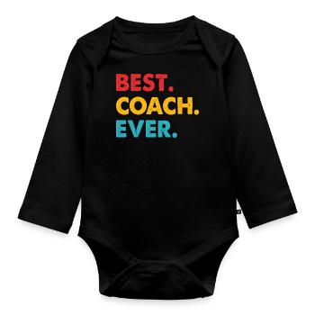 Best Coach Ever - Organic Longsleeve Baby Bodysuit - black - Front