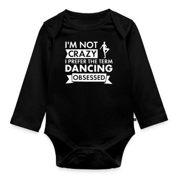 Dancer I'm Not Crazy Dancing - Baby Bio-Langarm-Body - Schwarz - Vorne