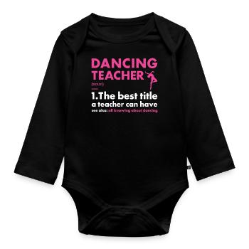 Dancer Teacher Definition Dancing - Baby Bio-Langarm-Body - Schwarz - Vorne