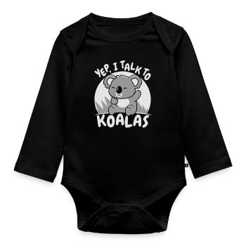 Yep I Talk To Koalas Koalabear Phascolarctos - Organic Longsleeve Baby Bodysuit - black - Front