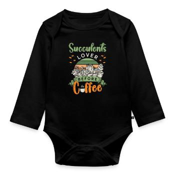 Succulents Lover Before Potted Plant Coffee Lover - Organic Longsleeve Baby Bodysuit - black - Front