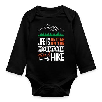 Life Is Better On The Mountain Take A Hike - Organic Longsleeve Baby Bodysuit - black - Front