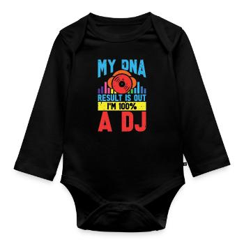 Disc Jockey My DNA Result Is DJ Music Disc Jockeys - Organic Longsleeve Baby Bodysuit - black - Front