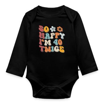 80e anniversaire dicton drôle - Body Bébé bio manches longues - noir - Devant