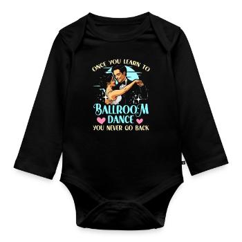 La danse de salon une fois que vous avez appris à aimer la danse sportive - Body Bébé bio manches longues - noir - Devant