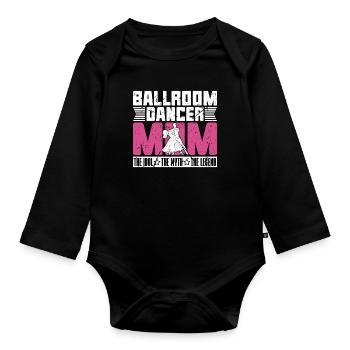 Ballroom Dancer Mom The Idol Loves Ballroom Dance - Baby Bio-Langarm-Body - Schwarz - Vorne