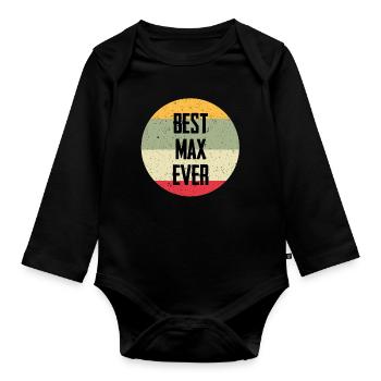 Best Max Ever - Organic Longsleeve Baby Bodysuit - black - Front