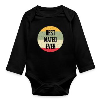Best Mateo Ever - Baby Bio-Langarm-Body - Schwarz - Vorne