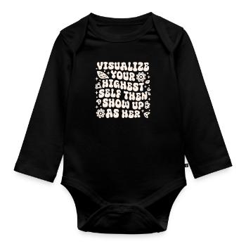 Visualisiere dein höchstes Selbst und zeige dich dann als sie - Baby Bio-Langarm-Body - Schwarz - Vorne