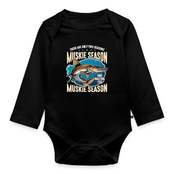 Musky Fishing They Are Only Two Seasons Fisherman - Organic Longsleeve Baby Bodysuit - black - Front