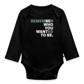Be Who you want to be - Baby Bio-Langarm-Body - Schwarz - Vorne
