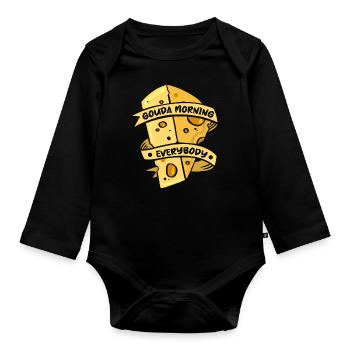 Gouda Morning Everbody Maker Queso Cheesemonger - Organic Longsleeve Baby Bodysuit - black - Front