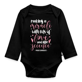 Making a miracle with lots of love and little - Organic Longsleeve Baby Bodysuit - black - Front