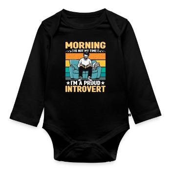 Introvert Morning Is Not My Time Indoor Lifestyle - Organic Longsleeve Baby Bodysuit - black - Front