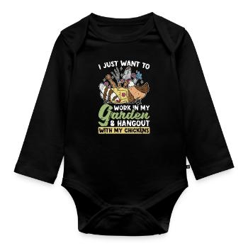 Gardener I Just Want To Work In My Home Garden - Organic Longsleeve Baby Bodysuit - black - Front