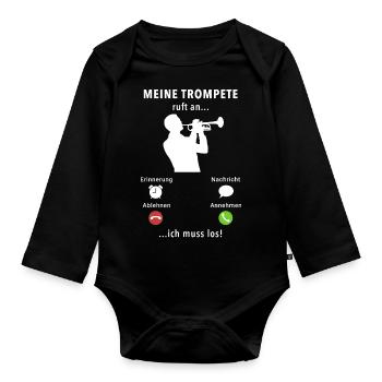 Meine Trompete ruft an - ich muss los - Spruch - Baby Bio-Langarm-Body - Schwarz - Vorne
