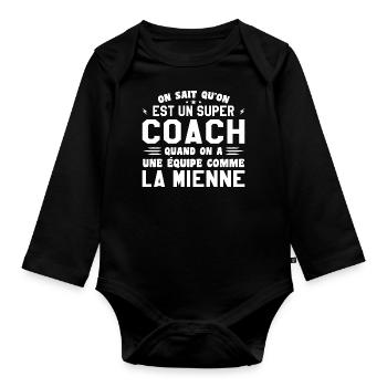 We know that we are a great coach - Organic Longsleeve Baby Bodysuit - black - Front