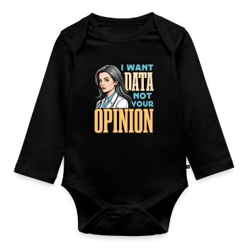 School Psych I Want Data Not Your Opinion Teacher - Baby Bio-Langarm-Body - Schwarz - Vorne