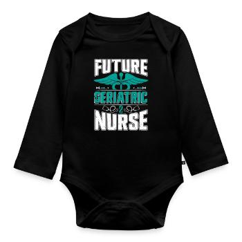 Future Geriatric Nurse Gerontological Nursing - Organic Longsleeve Baby Bodysuit - black - Front