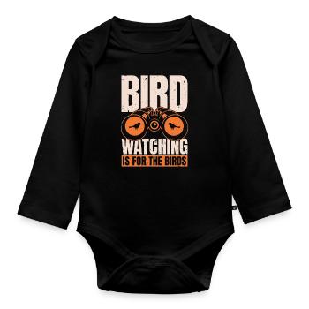Bird Watching It's For The Bird Lover Ornithology - Organic Longsleeve Baby Bodysuit - black - Front