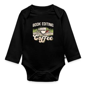 Book Editing Before Coffee Journalist Coffee Lover - Baby Bio-Langarm-Body - Schwarz - Vorne