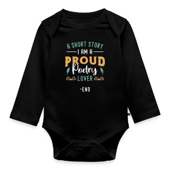 Poetry Lover A Short Story I Am A Proud Bookworm - Organic Longsleeve Baby Bodysuit - black - Front