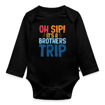 Geschwister Oh Sip Its A Brothers Trip - Organic Longsleeve Baby Bodysuit - black - Front