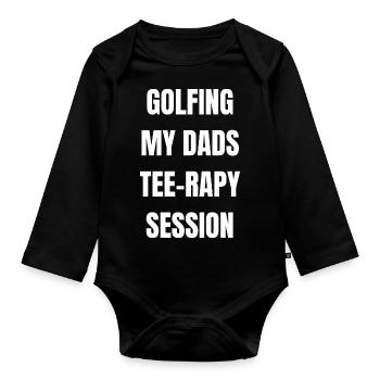 Golfing My Dads Tee-rapy Session - Organic Longsleeve Baby Bodysuit - black - Front