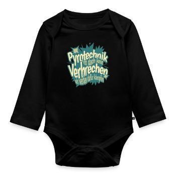 Pyrotechnics are not a crime - Meme Spruch - Organic Longsleeve Baby Bodysuit - black - Front