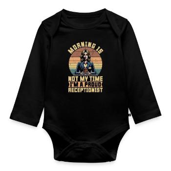 Receptionist Morning Is Not My Time Office Worker - Organic Longsleeve Baby Bodysuit - black - Front
