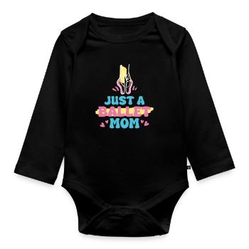 Ballet Balerina Just A Ballet Mom - Baby Bio-Langarm-Body - Schwarz - Vorne
