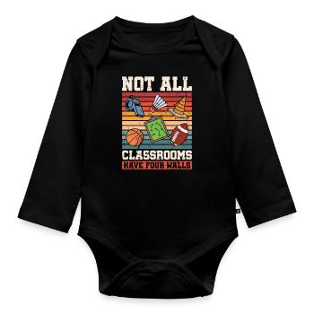 P.E Instructor Not All Classrooms Have Gym Coach - Baby Bio-Langarm-Body - Schwarz - Vorne