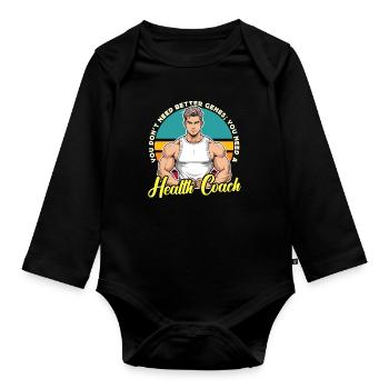 Health Coach You Don't Need Better Genes Coaching - Organic Longsleeve Baby Bodysuit - black - Front