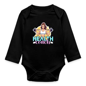 Health Coach Fitness Trainer Gym Teacher Workout - Organic Longsleeve Baby Bodysuit - black - Front
